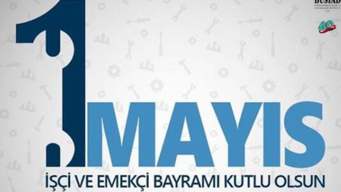 1 Mayıs Emek ve Dayanışma Gününü kutlarız.