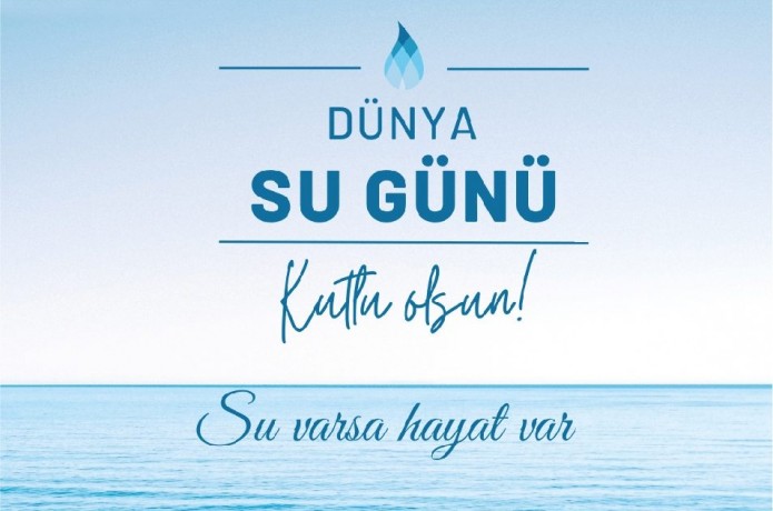 Dünya Su Günü Kutlu Olsun !